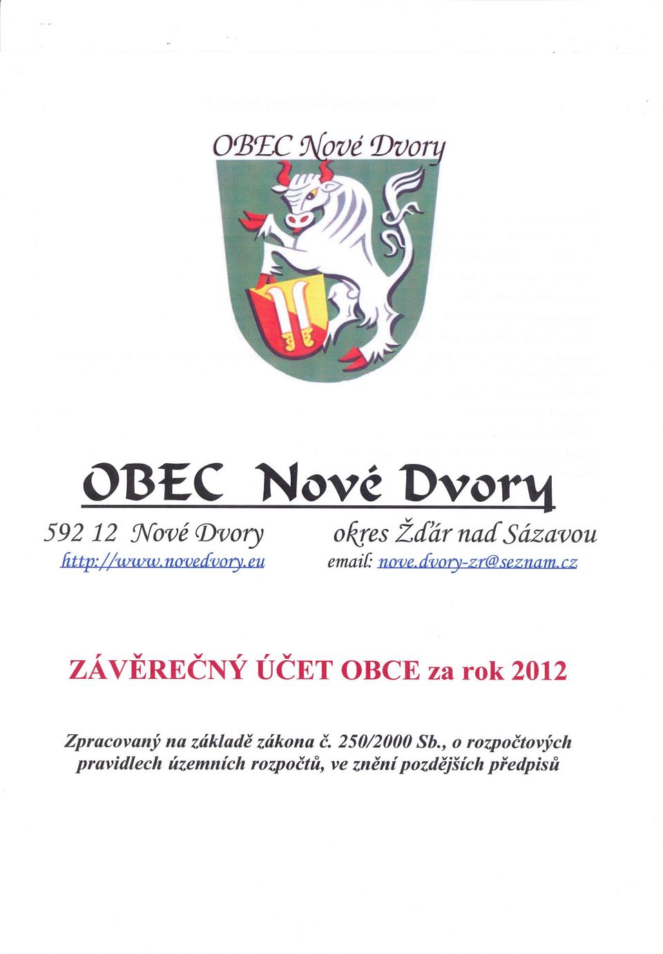 cz, v V" v ZAVERECNY UCET OBCE za rok 2012 Zpracovaný pravidlech na