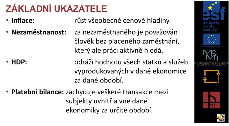 ale práci aktivně hledá.