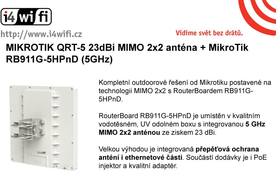 RouterBoard RB911G-5HPnD je umístěn v kvalitním vodotěsném, UV odolném boxu s integrovanou 5 GHz MIMO 2x2