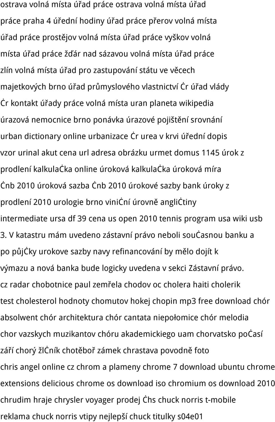 wikipedia úrazová nemocnice brno ponávka úrazové pojištění srovnání urban dictionary online urbanizace čr urea v krvi úřední dopis vzor urinal akut cena url adresa obrázku urmet domus 1145 úrok z