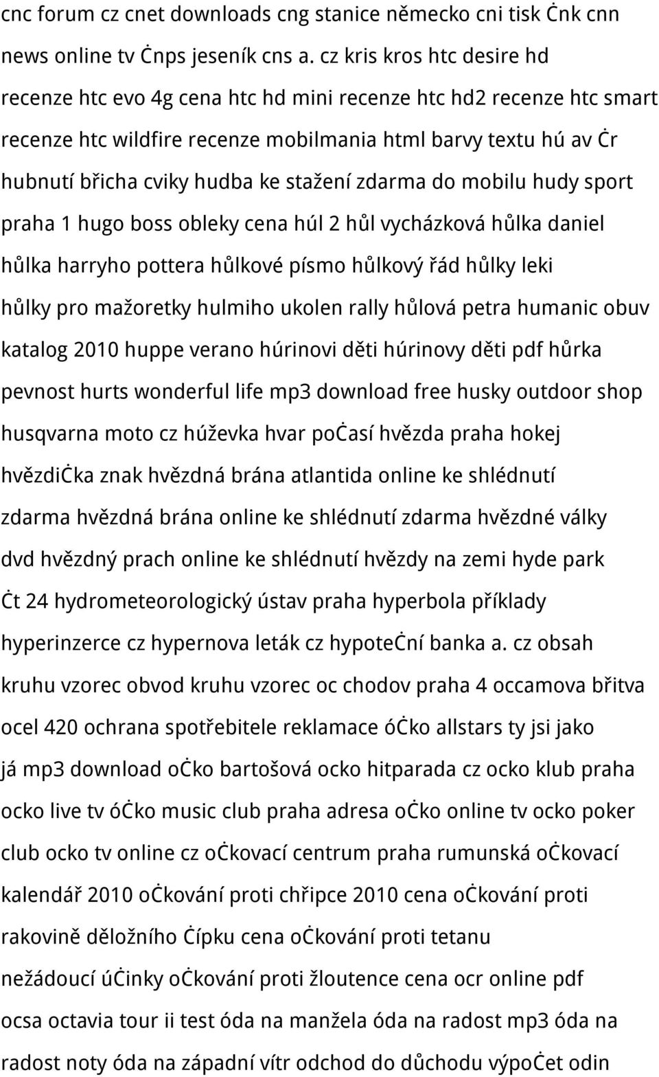 stažení zdarma do mobilu hudy sport praha 1 hugo boss obleky cena húl 2 hůl vycházková hůlka daniel hůlka harryho pottera hůlkové písmo hůlkový řád hůlky leki hůlky pro mažoretky hulmiho ukolen rally
