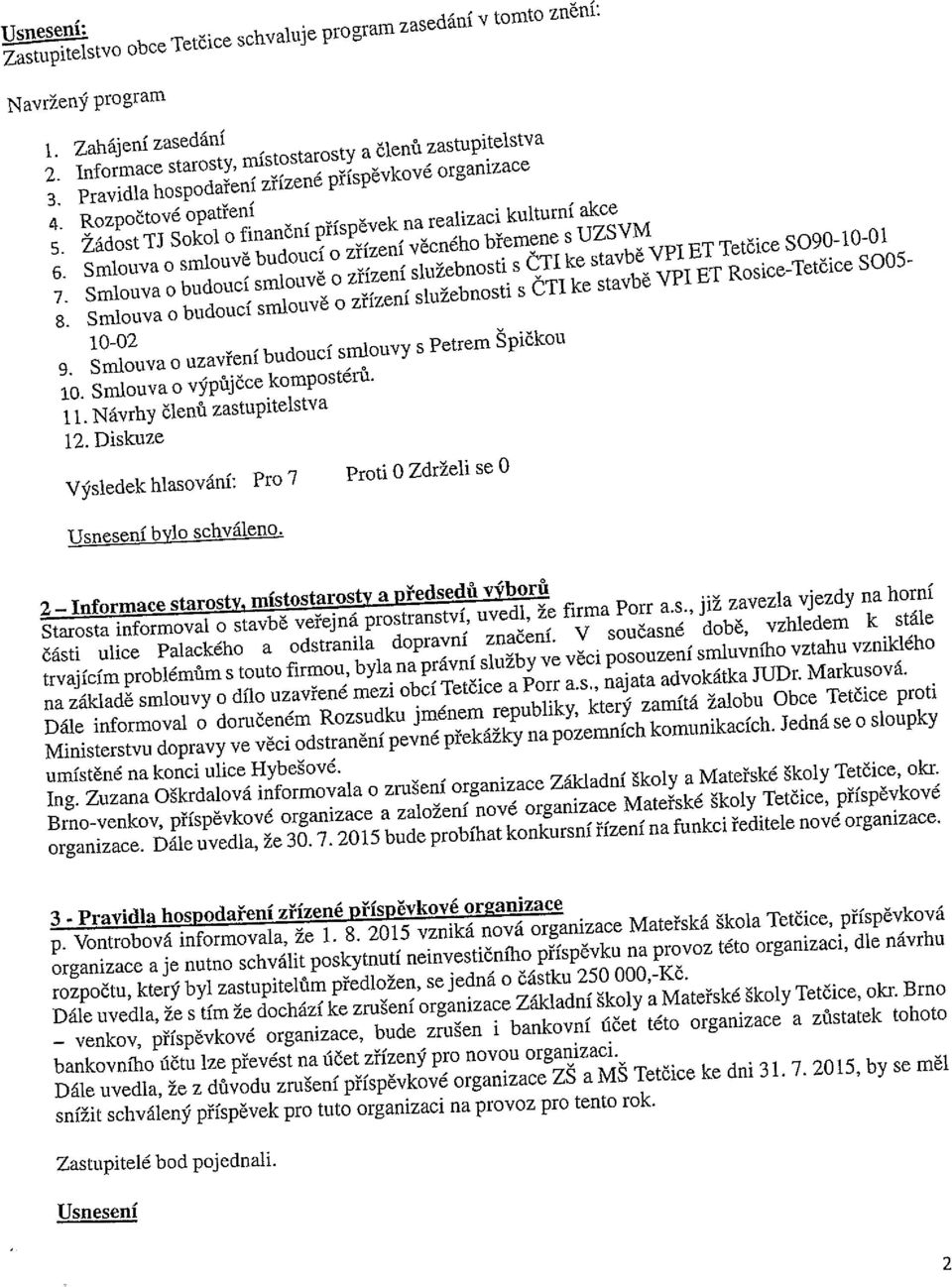 smlouva o smlouvě budoucí o zřízení věcného břemene 5UZSVM 7. Smlouva 0 budoucí smlouvě o zřízení služebnostis ČTI ke stavbě VPI ET Tetčice SO90~lO0l s.