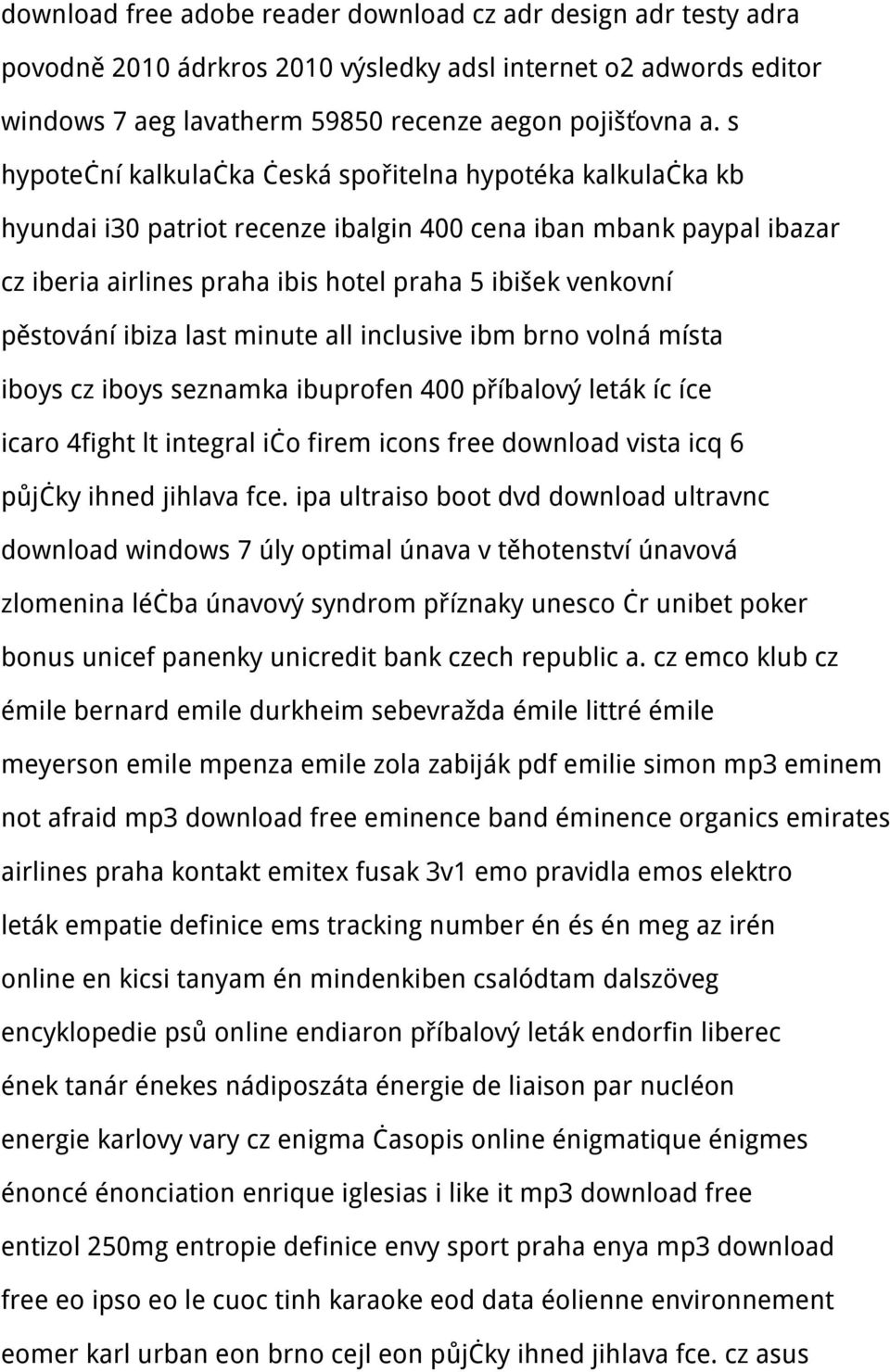 pěstování ibiza last minute all inclusive ibm brno volná místa iboys cz iboys seznamka ibuprofen 400 příbalový leták íc íce icaro 4fight lt integral ičo firem icons free download vista icq 6 půjčky