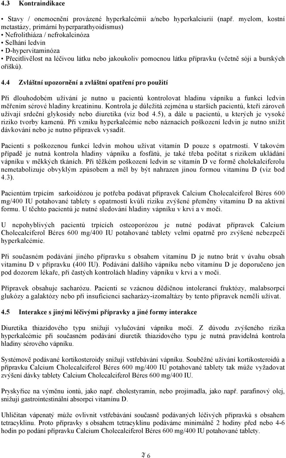 (včetně sóji a burských oříšků). 4.