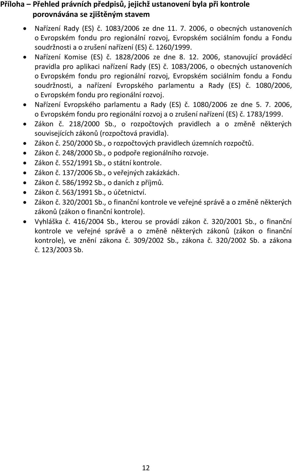 12. 2006, stanovující prováděcí pravidla pro aplikaci nařízení Rady (ES) č.