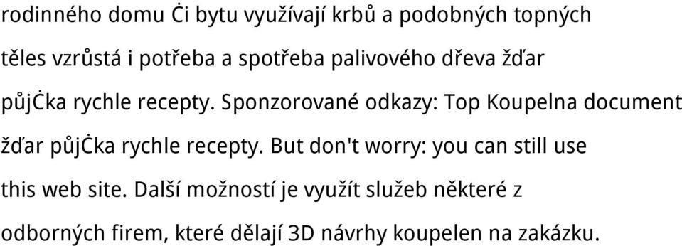 Sponzorované odkazy: Top Koupelna document žďar půjčka rychle recepty.