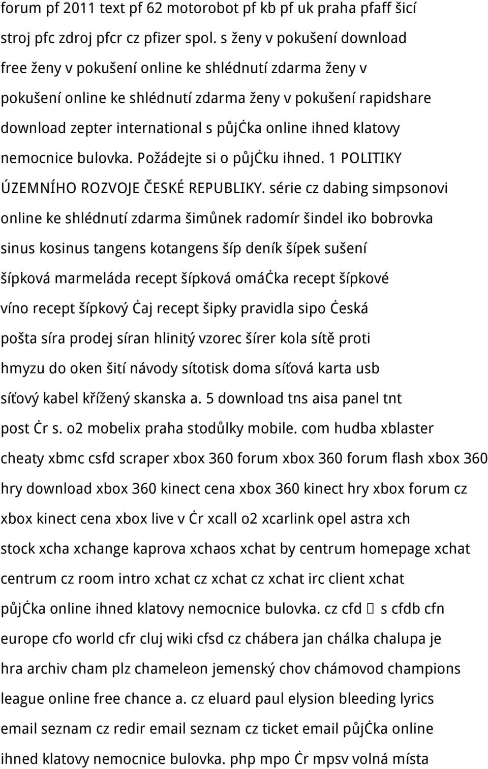 klatovy nemocnice bulovka. Požádejte si o půjčku ihned. 1 POLITIKY ÚZEMNÍHO ROZVOJE ČESKÉ REPUBLIKY.