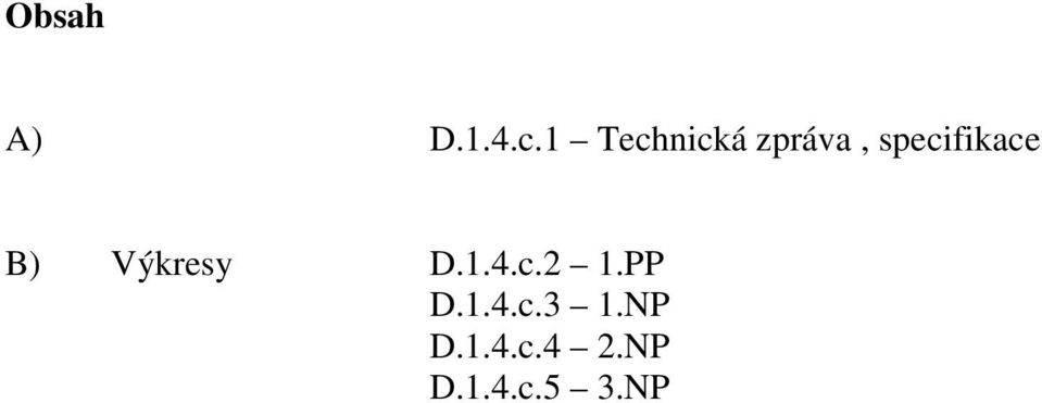 specifikace B) Výkresy D.1.4.