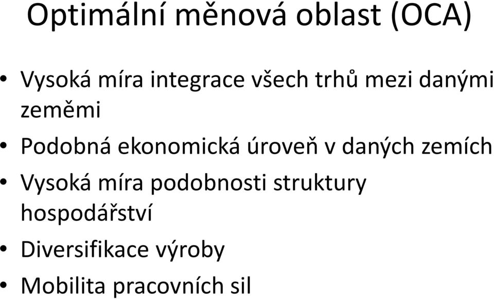 úroveň vdaných zemích Vysoká míra podobnosti