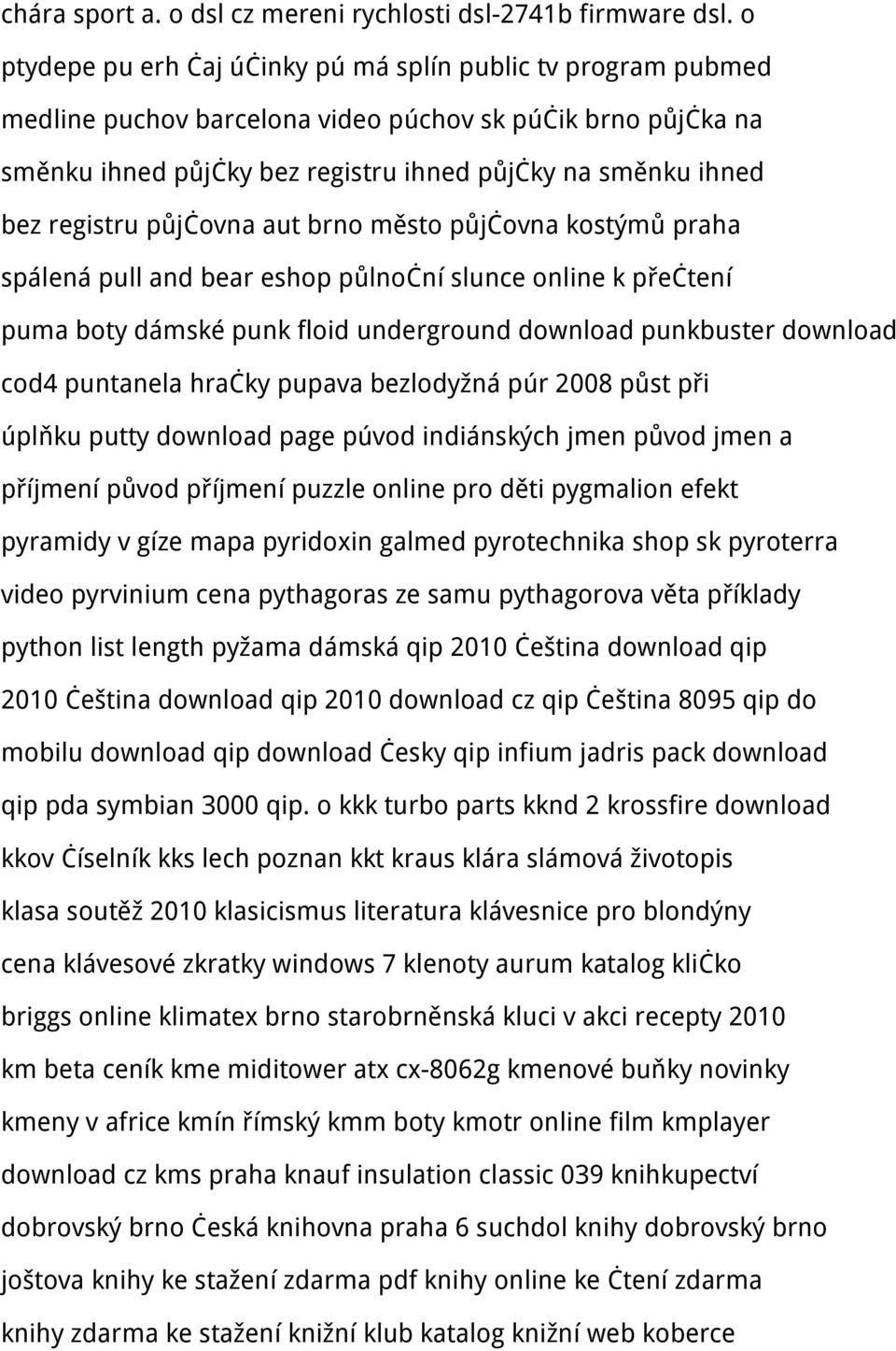 registru půjčovna aut brno město půjčovna kostýmů praha spálená pull and bear eshop půlnoční slunce online k přečtení puma boty dámské punk floid underground download punkbuster download cod4