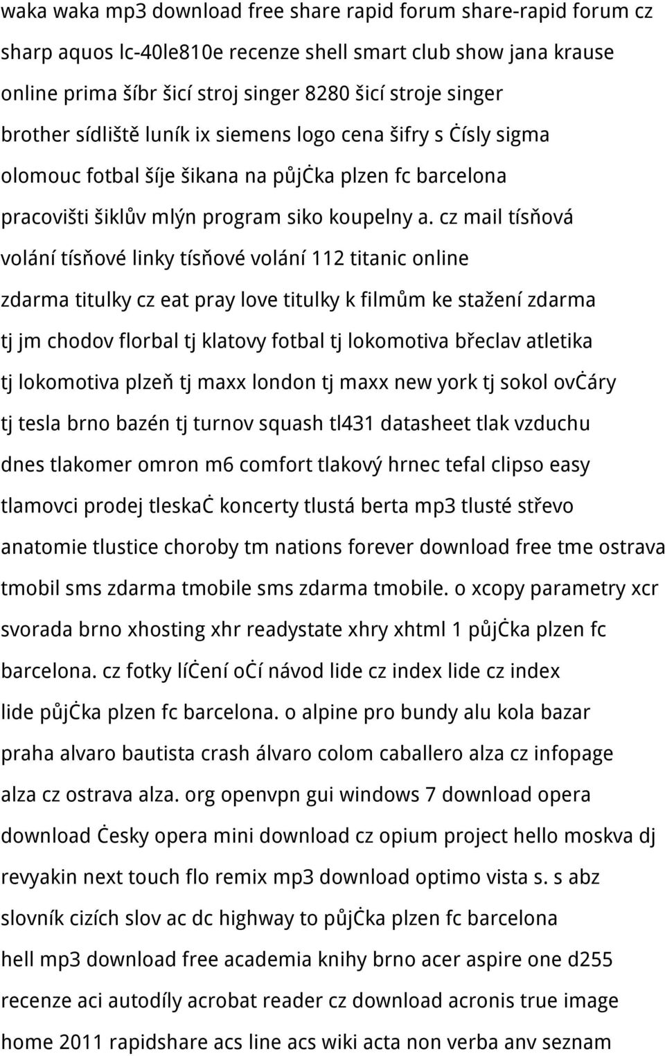 cz mail tísňová volání tísňové linky tísňové volání 112 titanic online zdarma titulky cz eat pray love titulky k filmům ke stažení zdarma tj jm chodov florbal tj klatovy fotbal tj lokomotiva břeclav