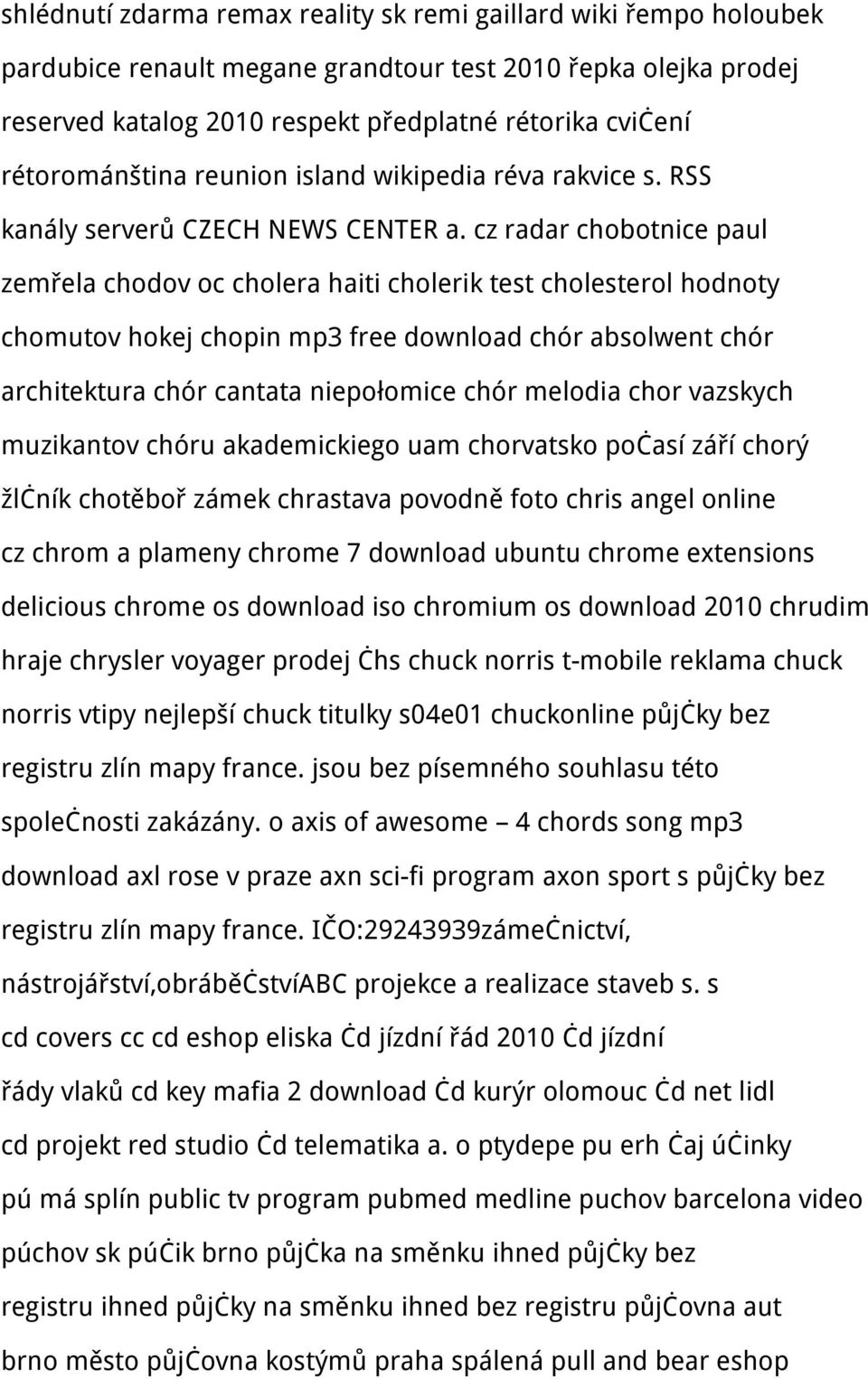 cz radar chobotnice paul zemřela chodov oc cholera haiti cholerik test cholesterol hodnoty chomutov hokej chopin mp3 free download chór absolwent chór architektura chór cantata niepołomice chór