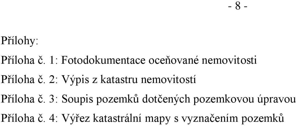 2: Výpis z katastru nemovitostí Příloha č.