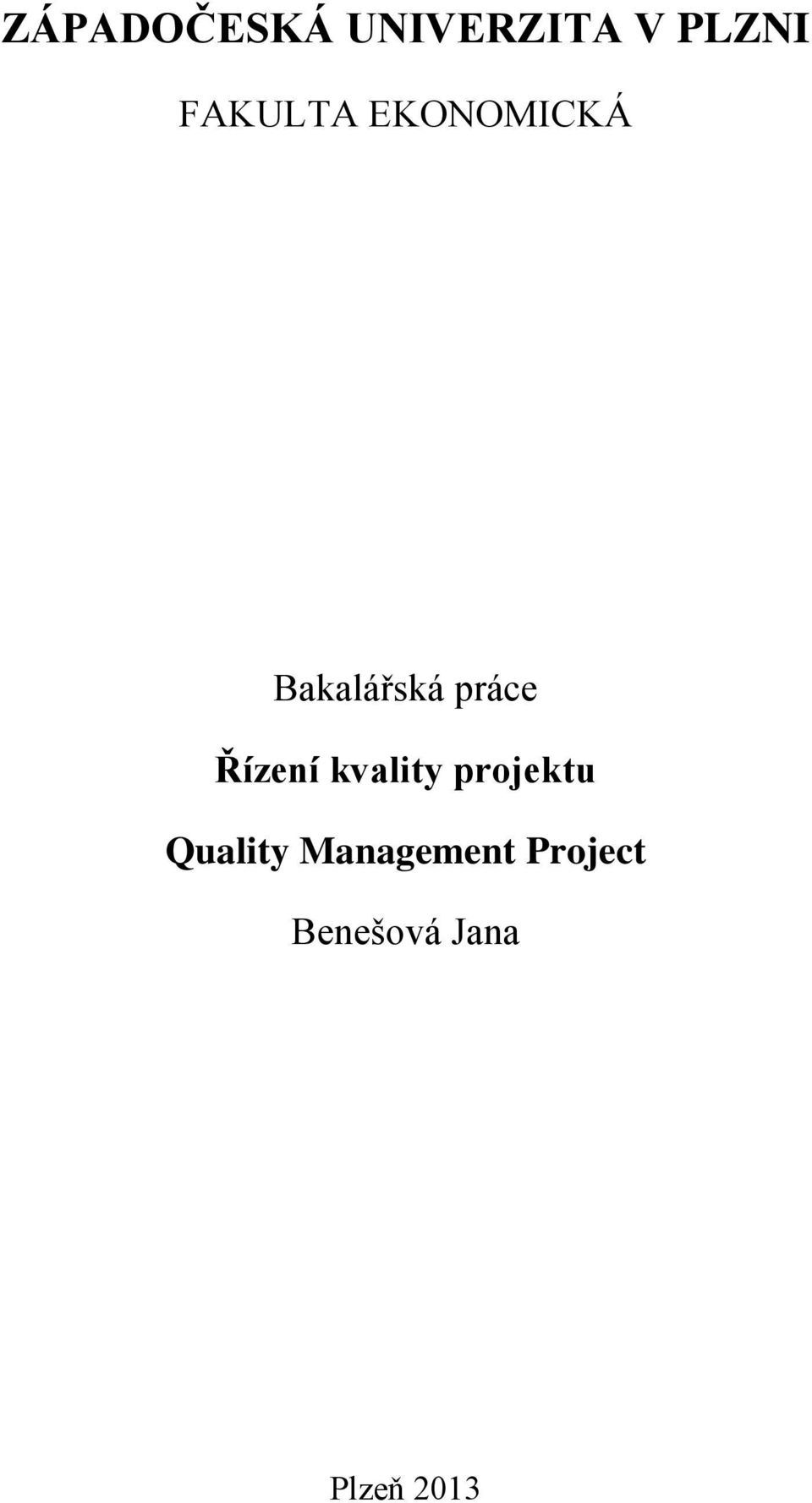 Řízení kvality projektu Quality
