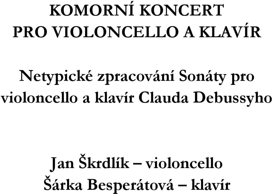 violoncello a klavír Clauda Debussyho