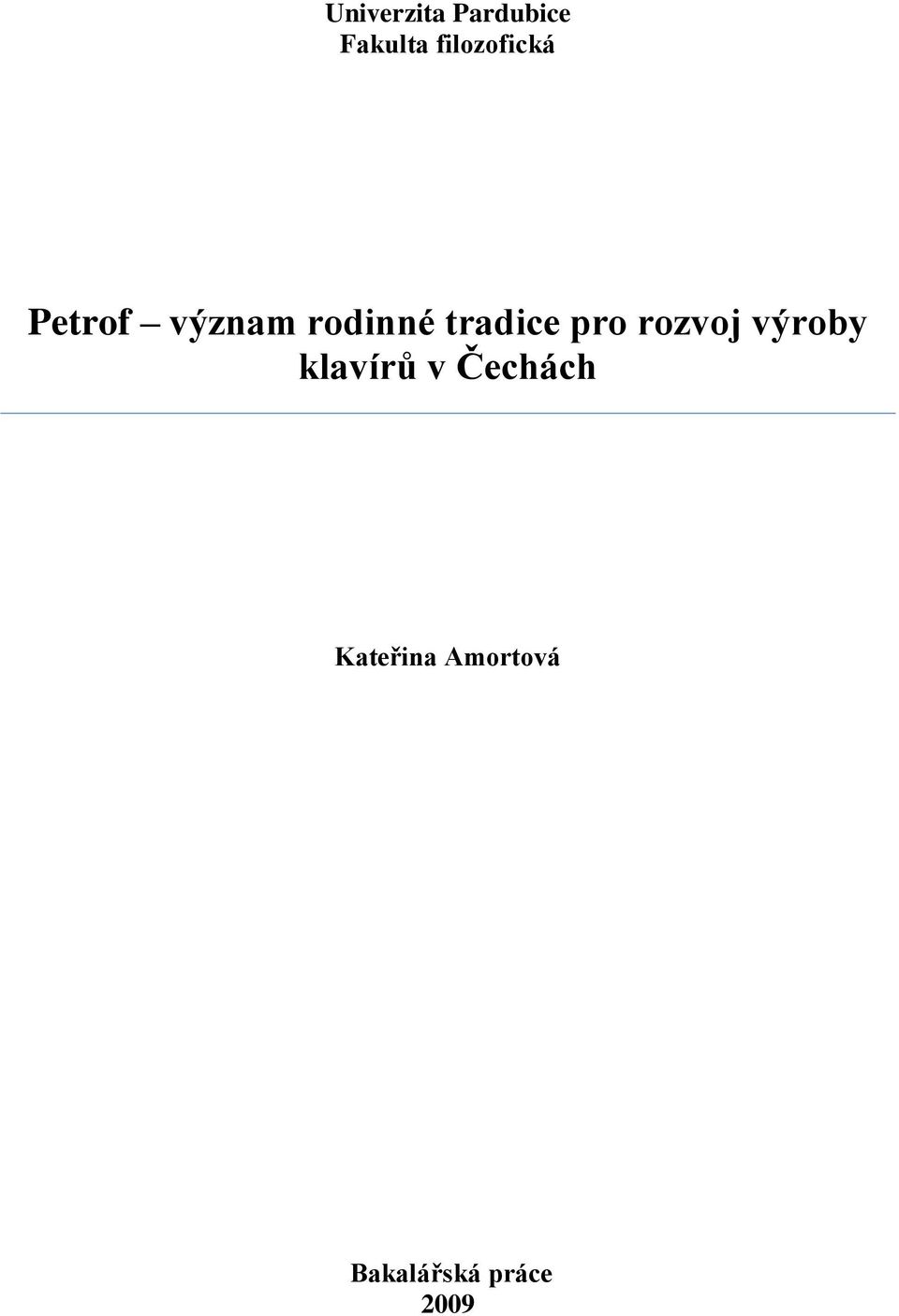 tradice pro rozvoj výroby klavírů v