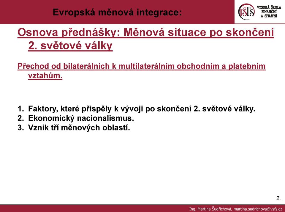 obchodním a platebním vztahům. 1.