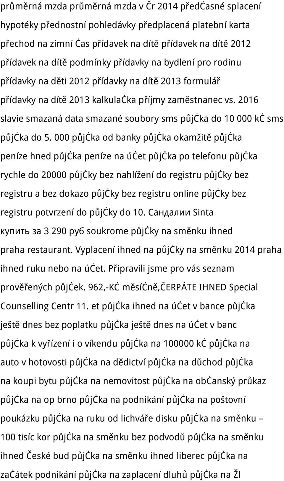 2016 slavie smazaná data smazané soubory sms půjčka do 10 000 kč sms půjčka do 5.