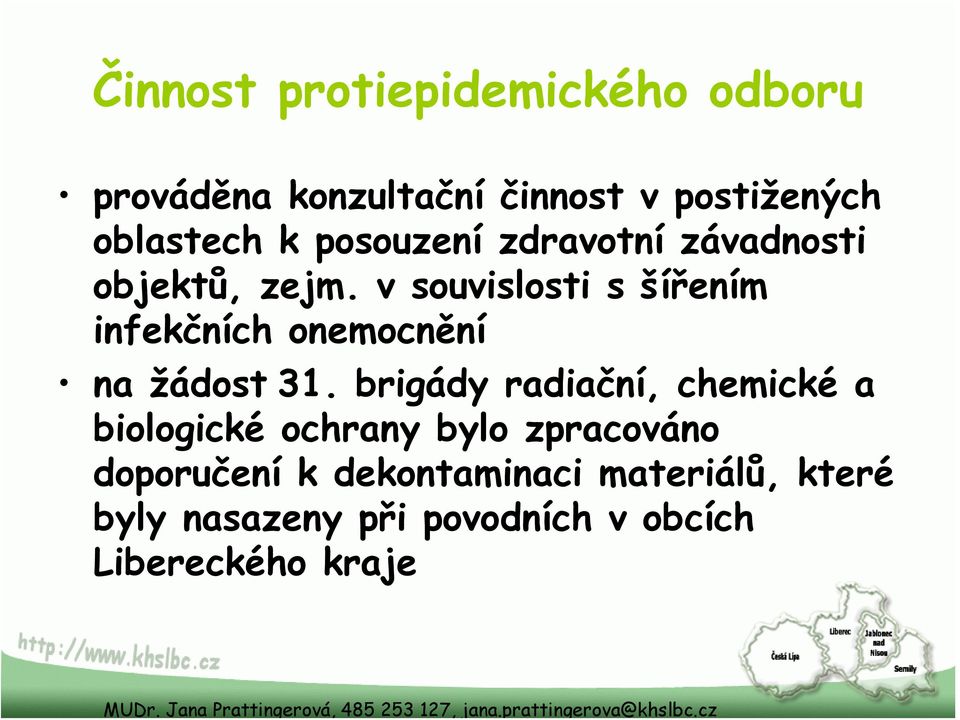 v souvislosti s šířením infekčních onemocnění na žádost 31.