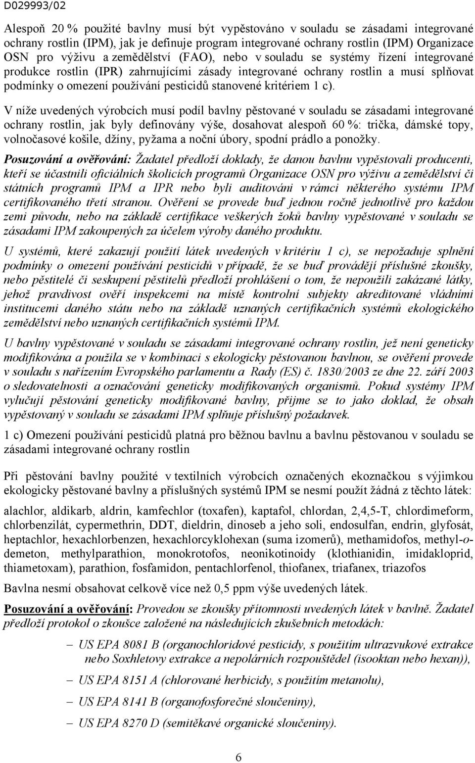 kritériem 1 c).