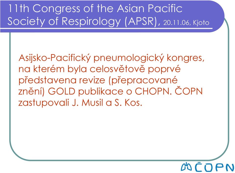 06, Kjoto Asijsko-Pacifický pneumologický kongres, na kterém