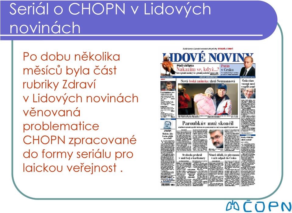 Lidových novinách věnovaná problematice CHOPN