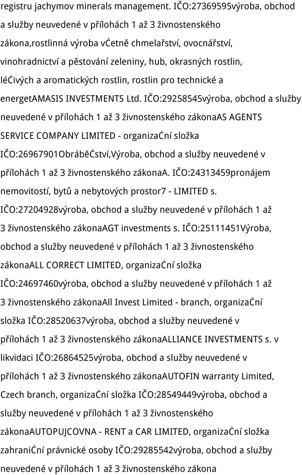 léčivých a aromatických rostlin, rostlin pro technické a energetamasis INVESTMENTS Ltd.