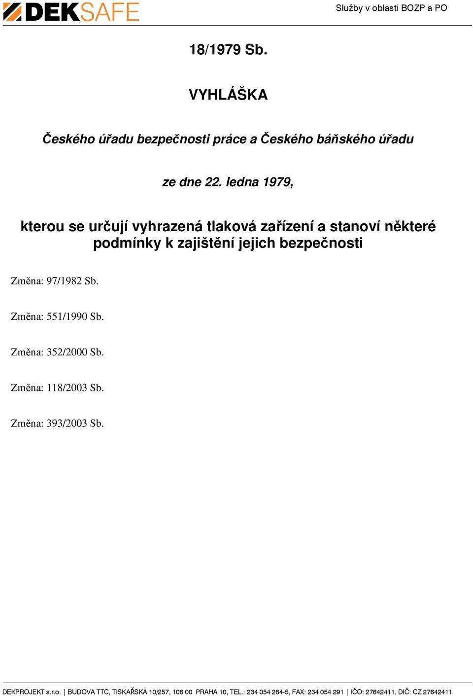 ledna 1979, kterou se určují vyhrazená tlaková zařízení a stanoví některé