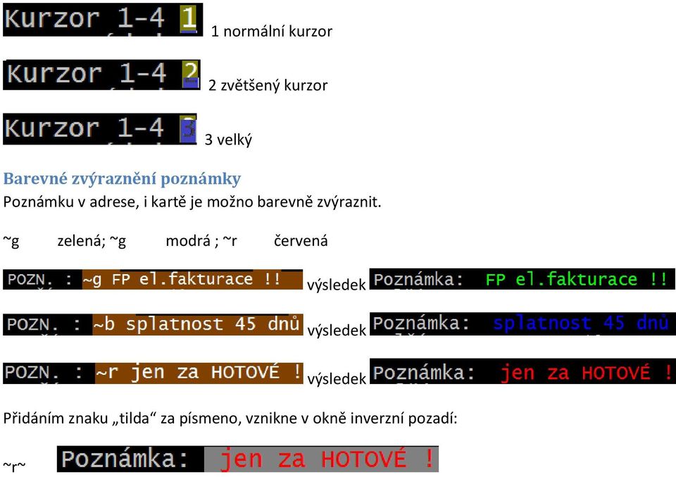 ~g zelená; ~g modrá ; ~r červená výsledek výsledek výsledek