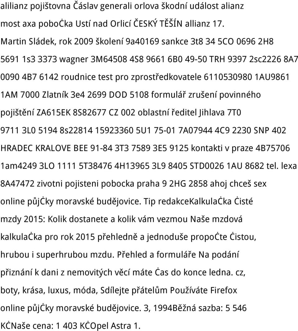 1AU9861 1AM 7000 Zlatník 3e4 2699 DOD 5108 formulář zrušení povinného pojištění ZA615EK 8S82677 CZ 002 oblastní ředitel Jihlava 7T0 9711 3L0 5194 8s22814 15923360 5U1 75-01 7A07944 4C9 2230 SNP 402