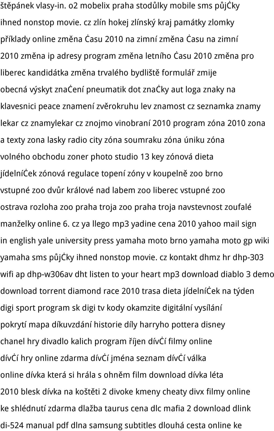 bydliště formulář zmije obecná výskyt značení pneumatik dot značky aut loga znaky na klavesnici peace znamení zvěrokruhu lev znamost cz seznamka znamy lekar cz znamylekar cz znojmo vinobraní 2010