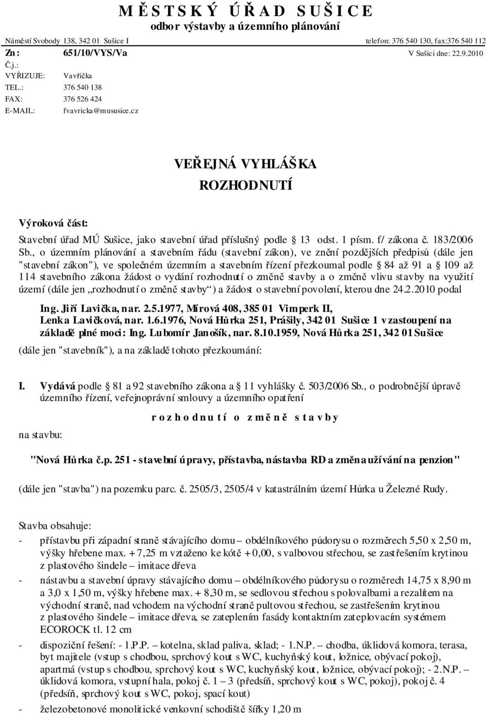1 písm. f/ zákona č. 183/2006 Sb.