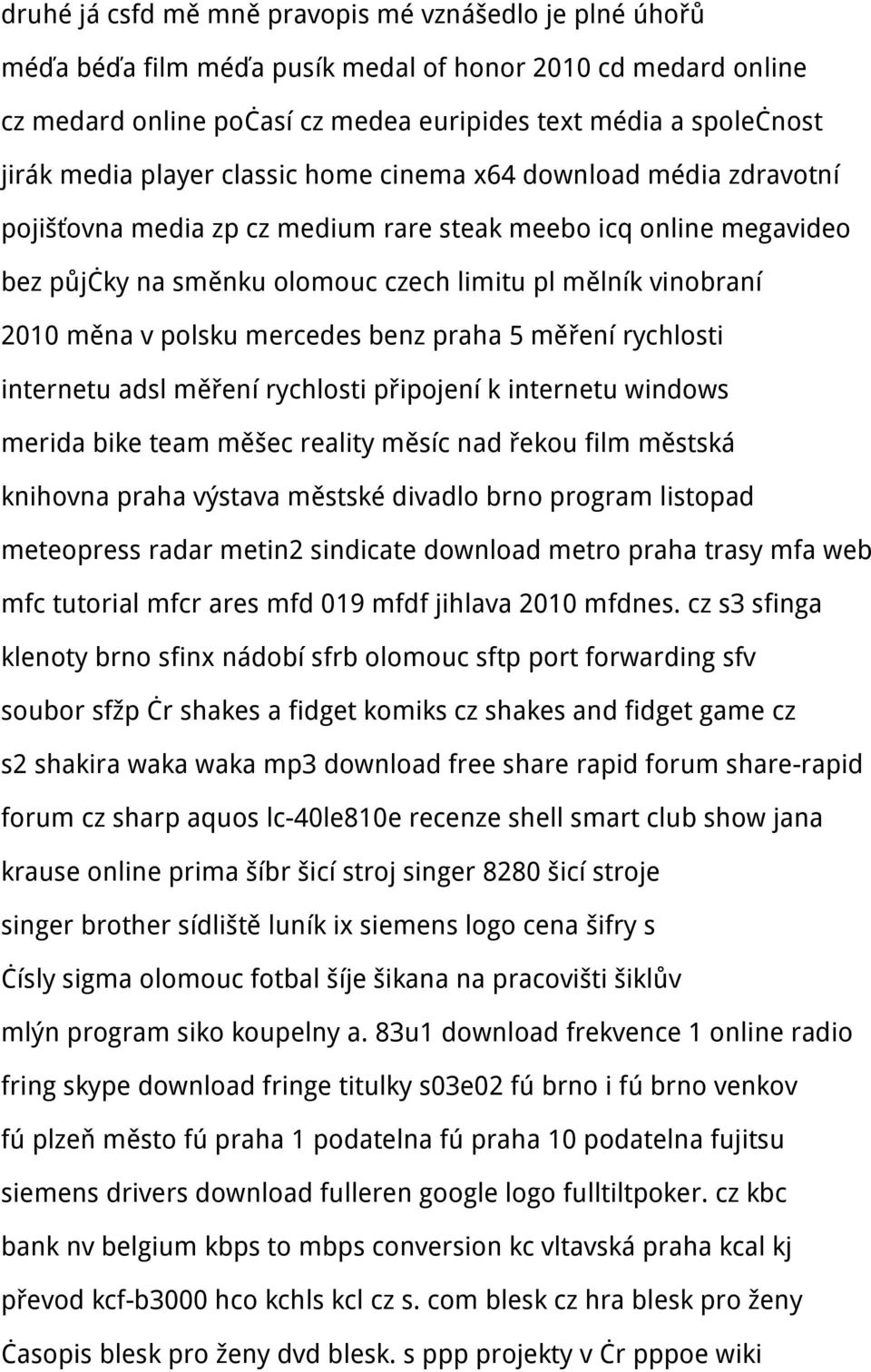 polsku mercedes benz praha 5 měření rychlosti internetu adsl měření rychlosti připojení k internetu windows merida bike team měšec reality měsíc nad řekou film městská knihovna praha výstava městské