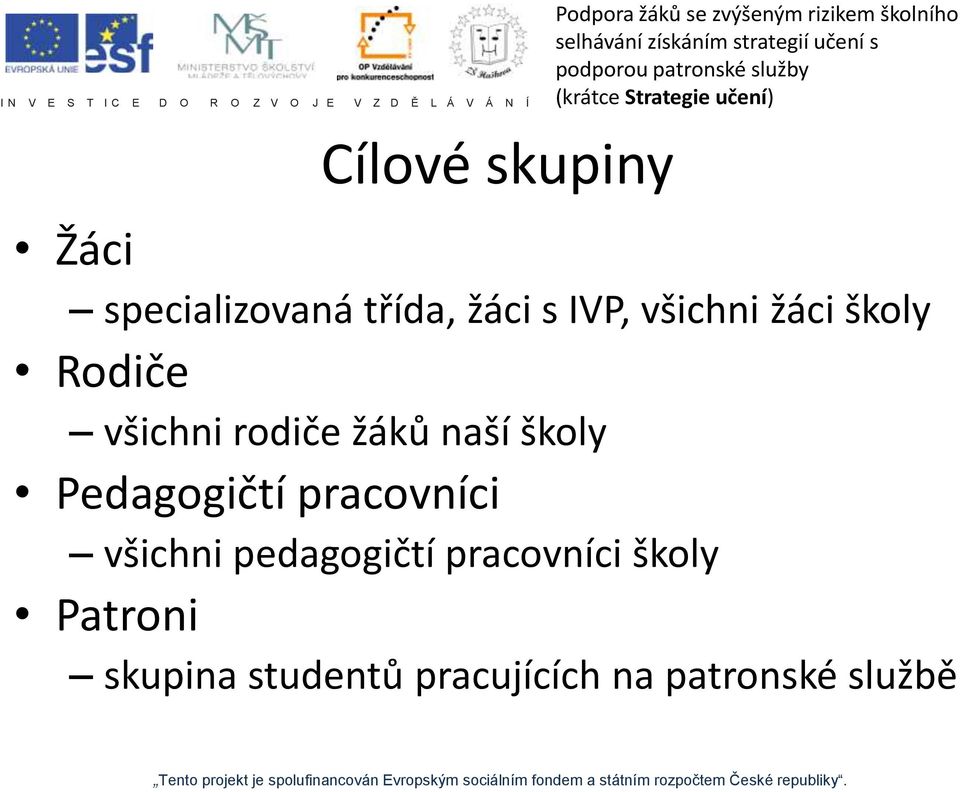 Pedagogičtí pracovníci všichni pedagogičtí pracovníci