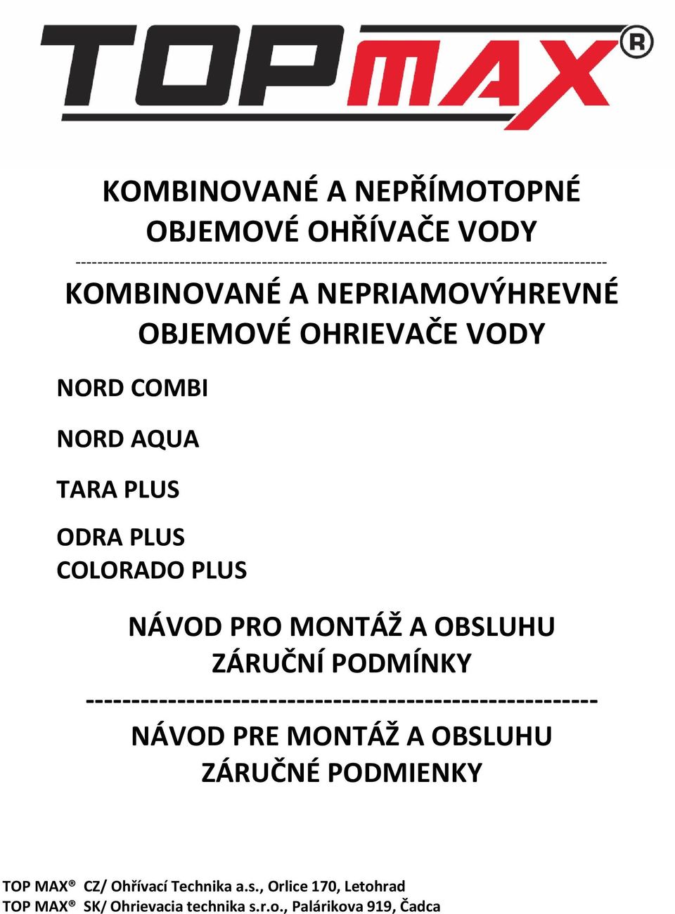 OBJEMOVÉ OHRIEVAČE VODY NORD COMBI NORD AQUA TARA PLUS ODRA PLUS COLORADO PLUS NÁVOD PRO MONTÁŽ A OBSLUHU ZÁRUČNÍ PODMÍNKY