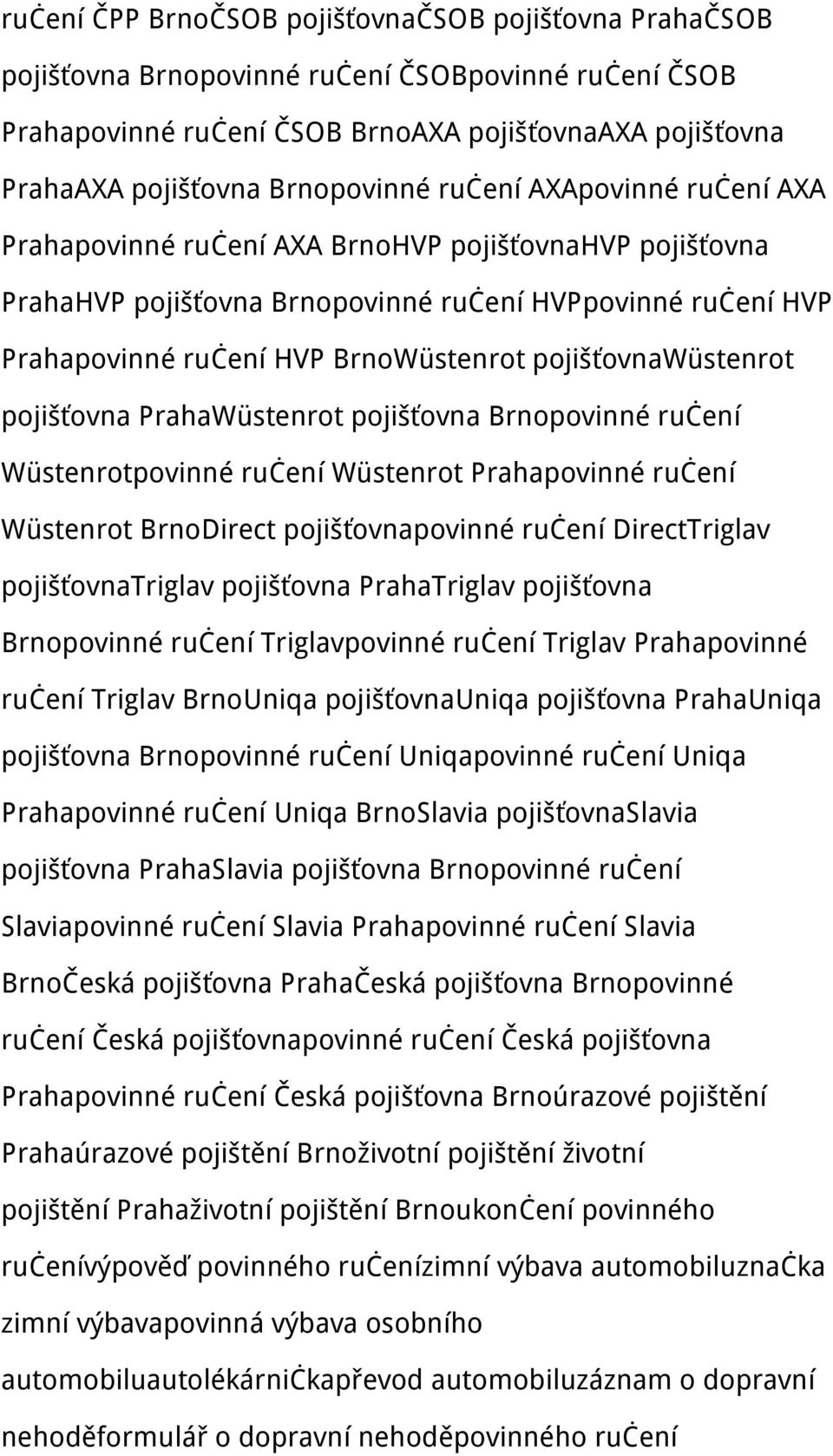 pojišťovnawüstenrot pojišťovna PrahaWüstenrot pojišťovna Brnopovinné ručení Wüstenrotpovinné ručení Wüstenrot Prahapovinné ručení Wüstenrot BrnoDirect pojišťovnapovinné ručení DirectTriglav