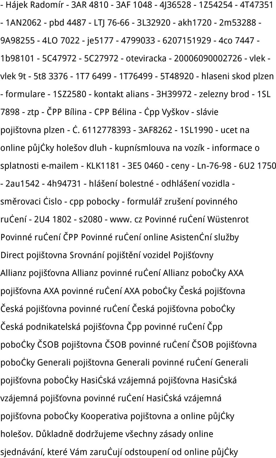 CPP Bélina - čpp Vyškov - slávie pojištovna plzen - č.