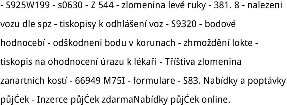 odškodneni bodu v korunach - zhmoždění lokte - tiskopis na ohodnocení úrazu k lékaři -