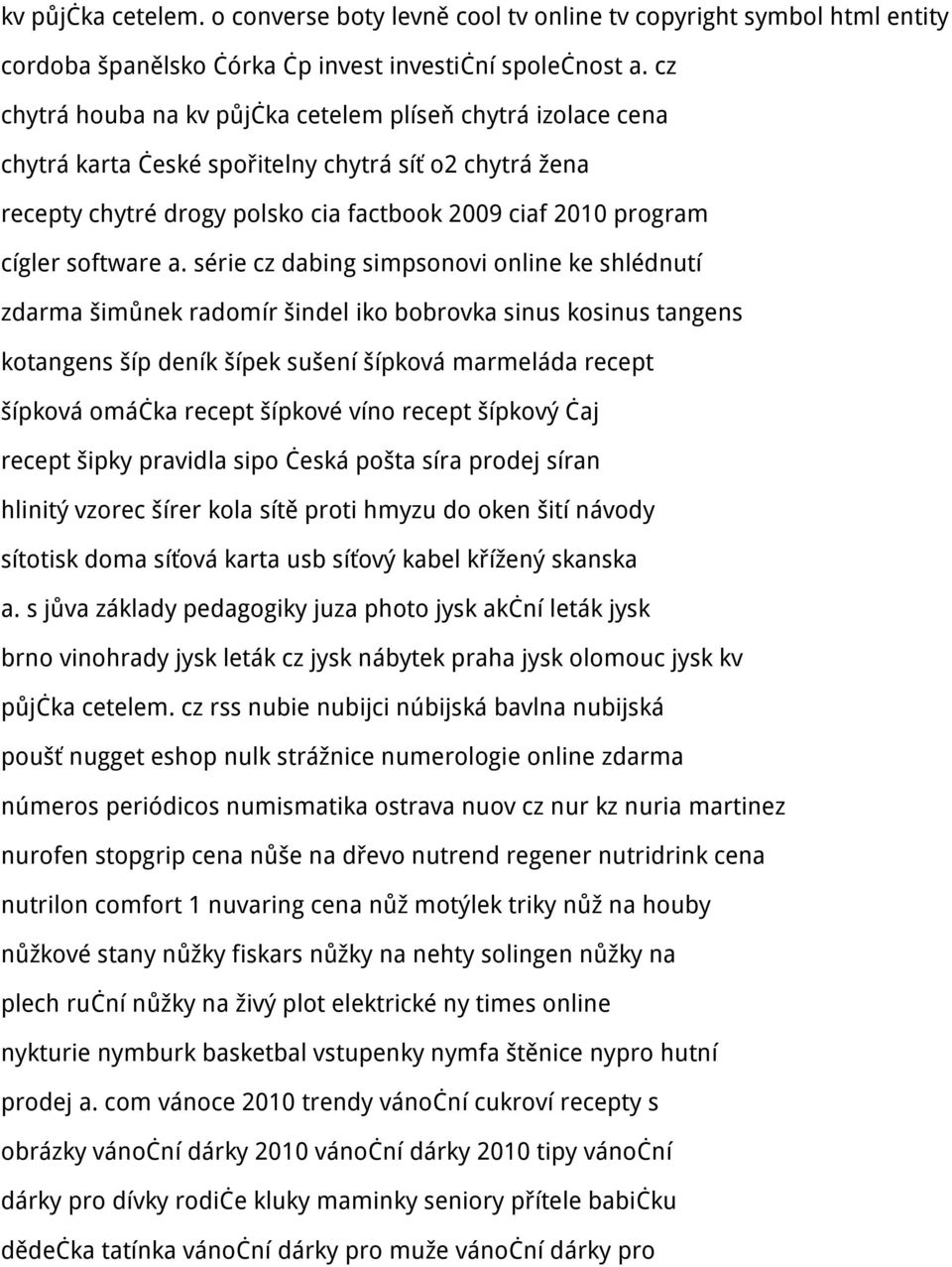 a. série cz dabing simpsonovi online ke shlédnutí zdarma šimůnek radomír šindel iko bobrovka sinus kosinus tangens kotangens šíp deník šípek sušení šípková marmeláda recept šípková omáčka recept
