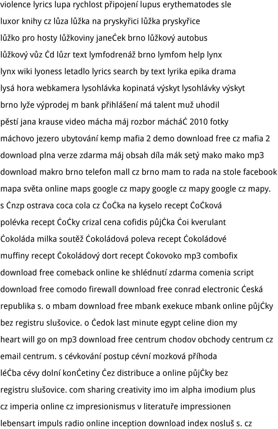 přihlášení má talent muž uhodil pěstí jana krause video mácha máj rozbor mácháč 2010 fotky máchovo jezero ubytování kemp mafia 2 demo download free cz mafia 2 download plna verze zdarma máj obsah