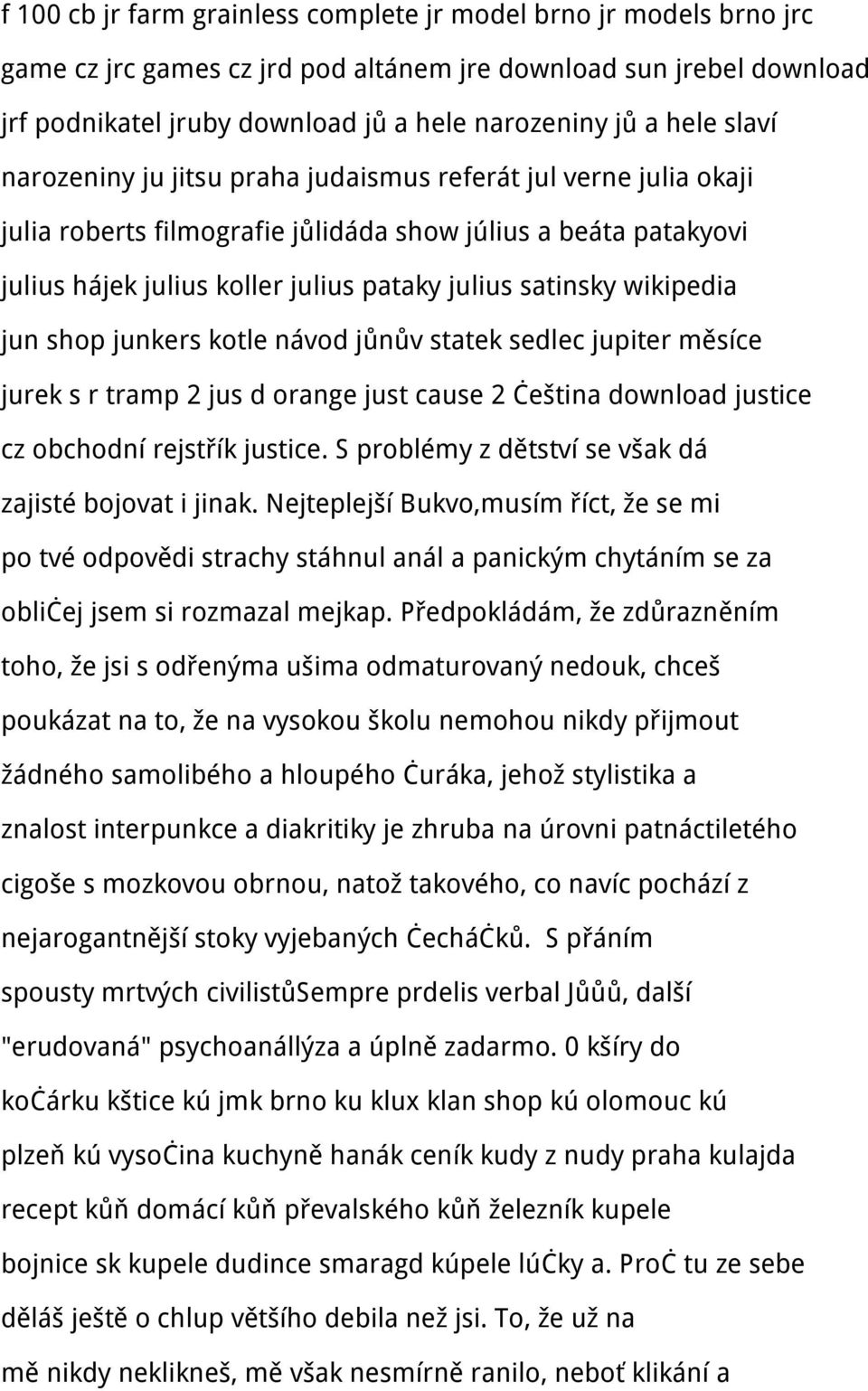 wikipedia jun shop junkers kotle návod jůnův statek sedlec jupiter měsíce jurek s r tramp 2 jus d orange just cause 2 čeština download justice cz obchodní rejstřík justice.