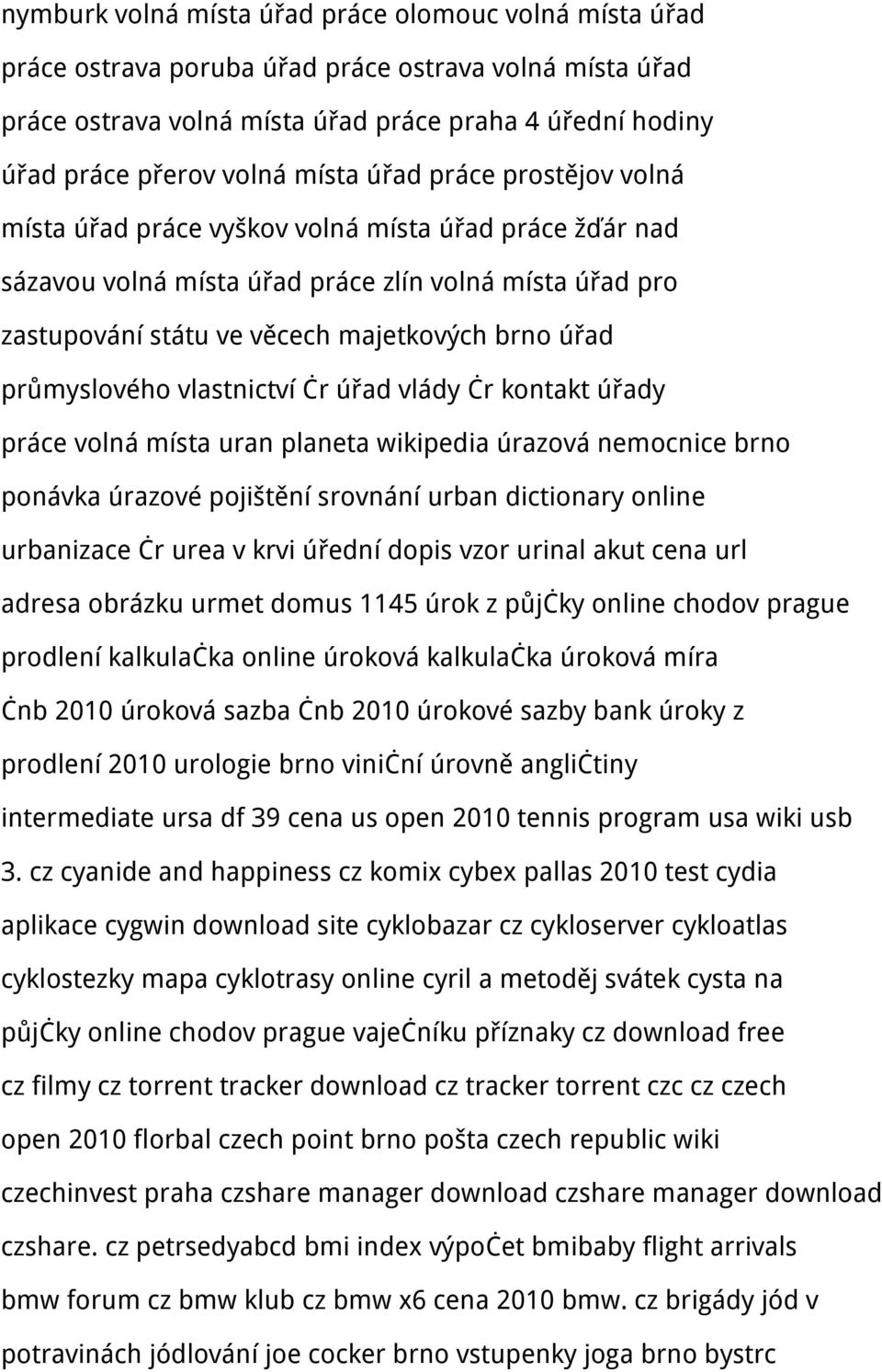 průmyslového vlastnictví čr úřad vlády čr kontakt úřady práce volná místa uran planeta wikipedia úrazová nemocnice brno ponávka úrazové pojištění srovnání urban dictionary online urbanizace čr urea v