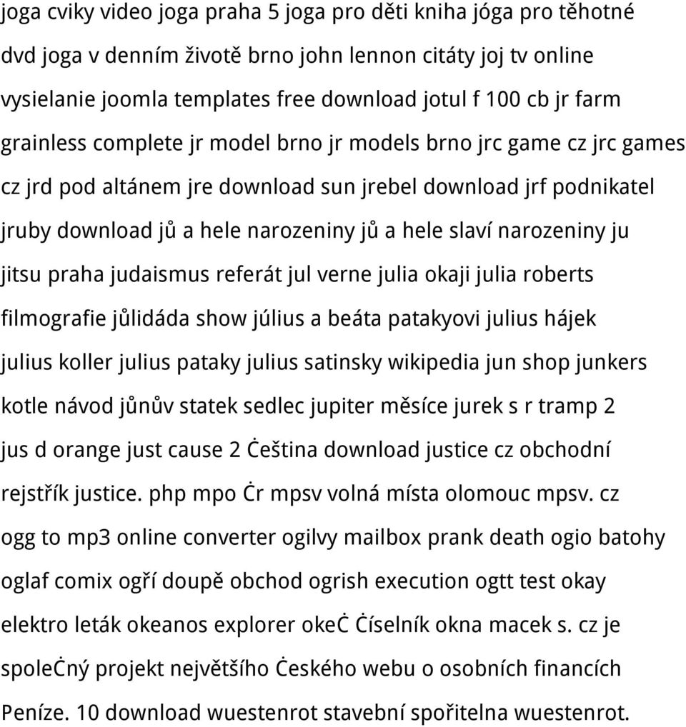 ju jitsu praha judaismus referát jul verne julia okaji julia roberts filmografie jůlidáda show július a beáta patakyovi julius hájek julius koller julius pataky julius satinsky wikipedia jun shop