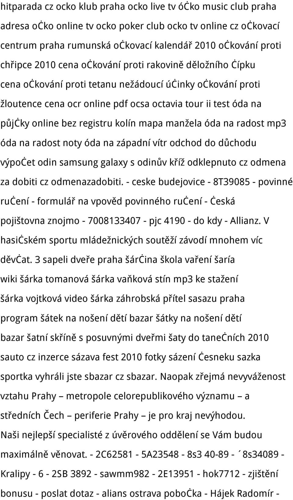 kolín mapa manžela óda na radost mp3 óda na radost noty óda na západní vítr odchod do důchodu výpočet odin samsung galaxy s odinův kříž odklepnuto cz odmena za dobiti cz odmenazadobiti.