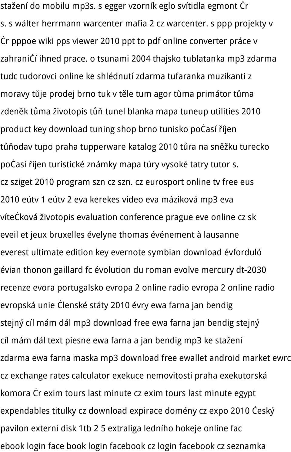 o tsunami 2004 thajsko tublatanka mp3 zdarma tudc tudorovci online ke shlédnutí zdarma tufaranka muzikanti z moravy tůje prodej brno tuk v těle tum agor tůma primátor tůma zdeněk tůma životopis tůň