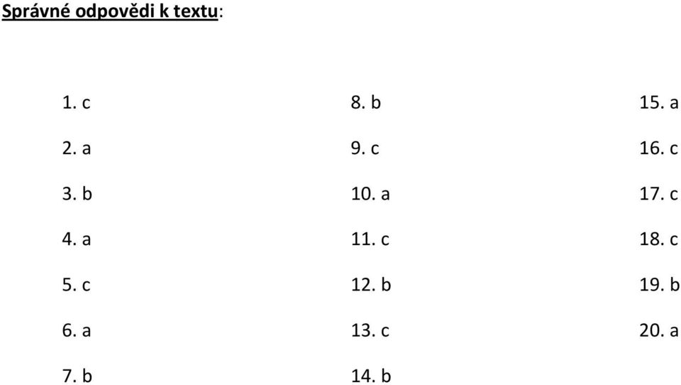 c 10. a 11. c 12. b 13. c 14.