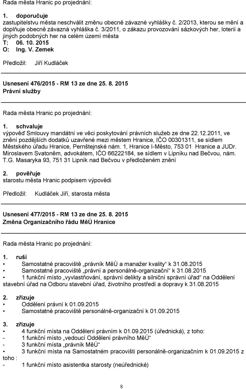 2015 Právní služby výpověď Smlouvy mandátní ve věci poskytování právních služeb ze dne 22.12.