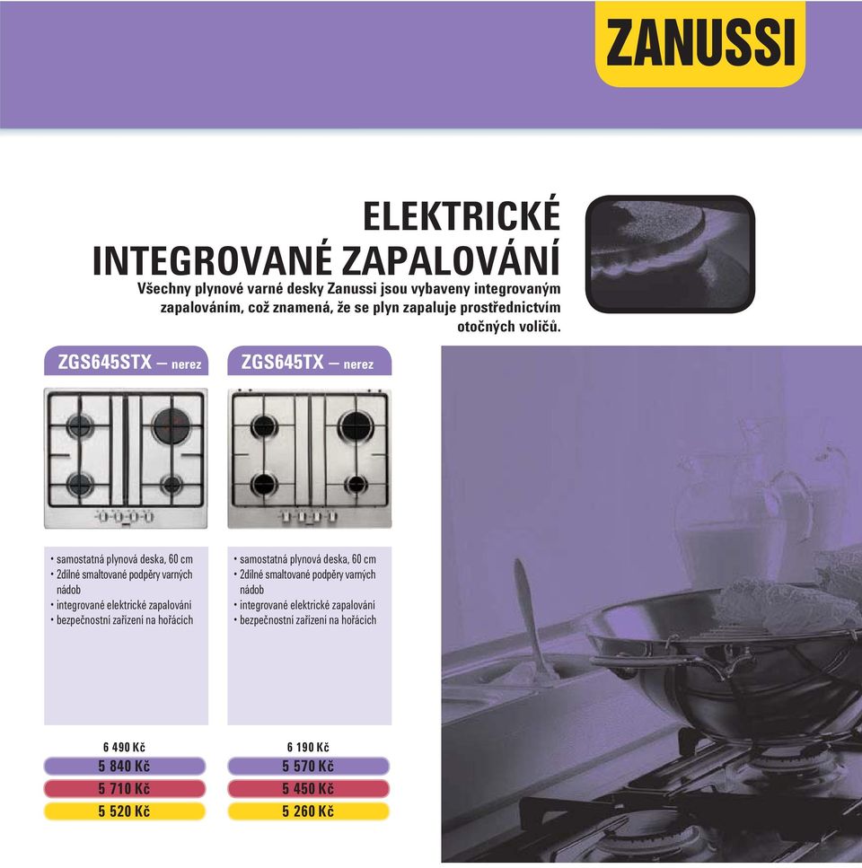 ZGS645STX nerez ZGS645TX nerez samostatná plynová deska, 60 cm 2dílné smaltované podpěry varných nádob integrované elektrické zapalování