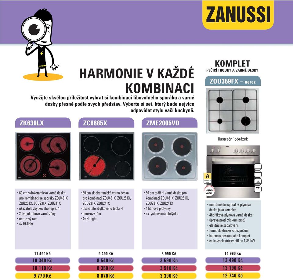 ZK630LX ZC6685X ZME2005VD KOMPLET PEČICÍ TROUBY A VARNÉ DESKY ZOU359FX nerez ilustrační obrázek 60 cm sklokeramická varná deska pro kombinaci se sporáky ZOU481X, ZOU251X, ZOU231X, ZOU241X ukazatele