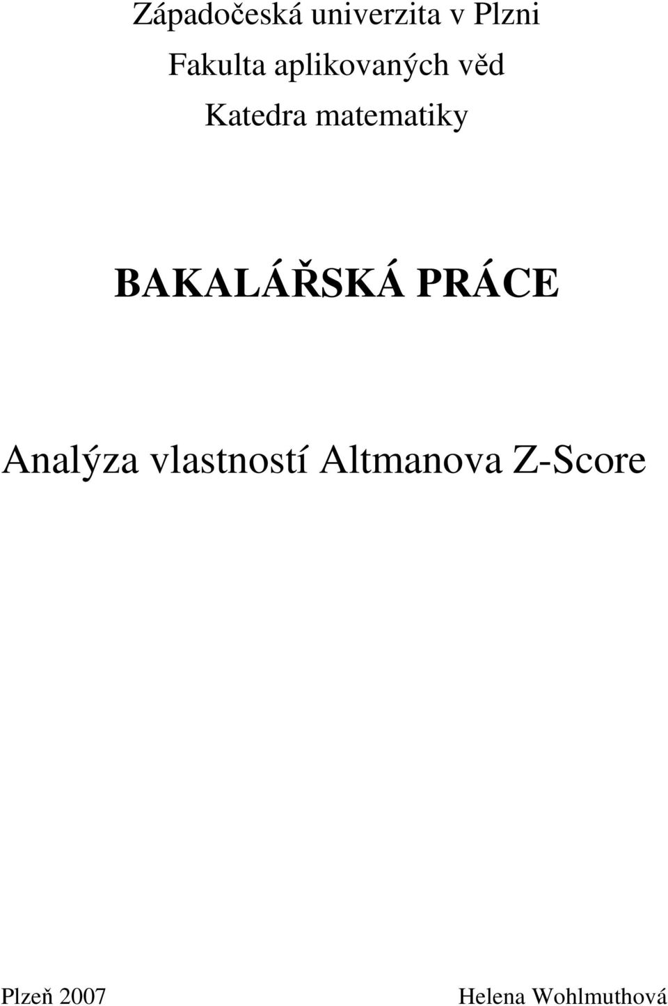 BAKALÁŘSKÁ PRÁCE Analýza vlastností